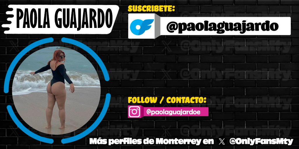 Paola Guajardo.   

Suscríbete y accesa su contenido exclusivo🔥en:    
onlyfans.com/paolaguajardo  

Contacto:   
Instagram:  instagram.com/paolaguajardoe/