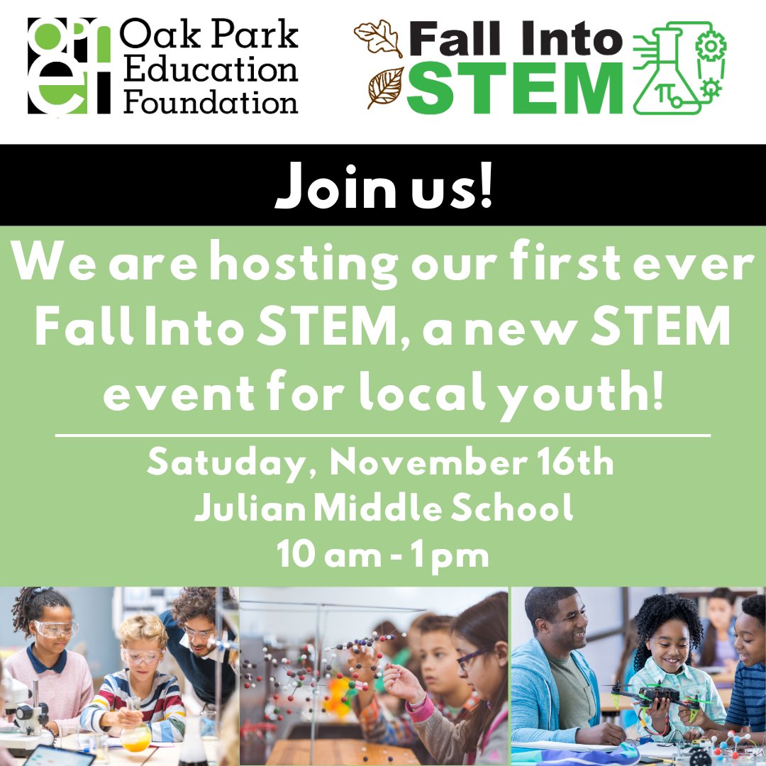 Oak Park Education Foundation is sponsoring FALL into STEM on Saturday, November 16th at Julian Middle School from 10am-1pm where students can engage in hands-on activities and connect with scientists from diverse backgrounds! RSVP here: docs.google.com/forms/d/1hXMAH…