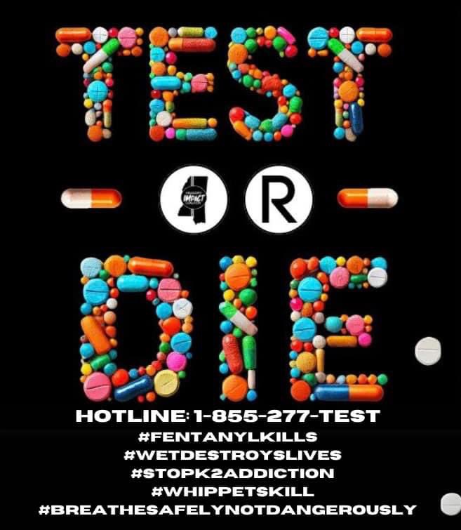 The Mississippi Impact Coalition is proud to announce the launch of “Test or Die,” a statewide campaign to confront the growing crisis of fentanyl, K2, whippets, “WET” and other deadly substances impacting our communities. 

For more information call 1-855-277-TEST. #Mississippi