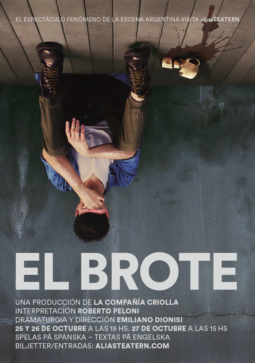 "El Brote", 25, 26, 27/10 @ Alias Teatern, Stockholm. Spelas på Spanska/ Textas på Engelska
Biljetter/Tickets: aliasteatern.com
<a href="/Cancilleria_Ar/">Cancillería Argentina 🇦🇷</a> <a href="/culturalesarg/">Asuntos Culturales de la Cancillería Argentina</a> #theater #ArgentineTheater #drama @ciacriolla