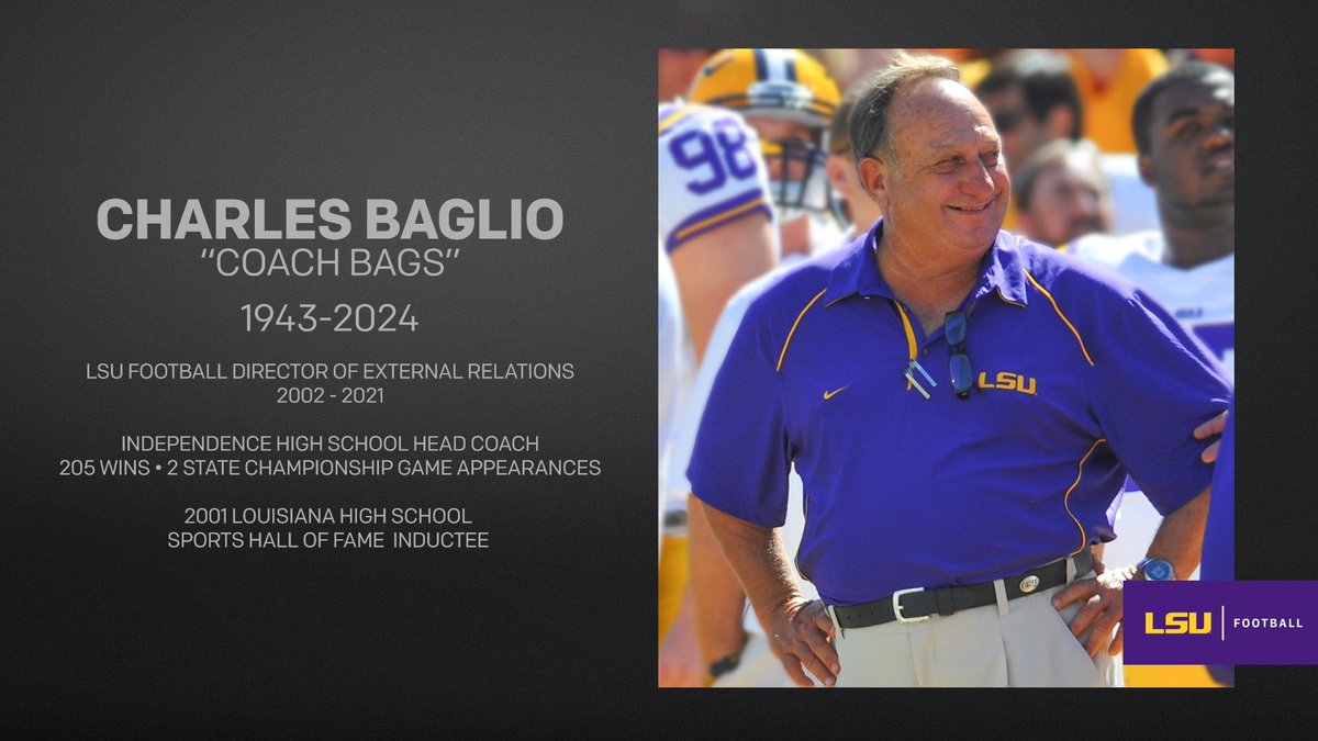 LSU mourns the loss of a legendary athletics figure in the state of Louisiana, Charles Baglio.    

Affectionately know as Coach Bags, Baglio spent 20 years on the football staff after a 34-year coaching career at Independence High School.