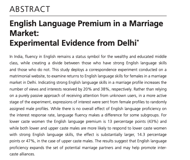 Does English proficiency improve marriage returns (more attention and higher status partners)? 
- Online profiles with more proficiency had 20% more visitors and 38% more interest
- Upper-caste males were 14pp more likely to respond to lower caste women with strong English skills