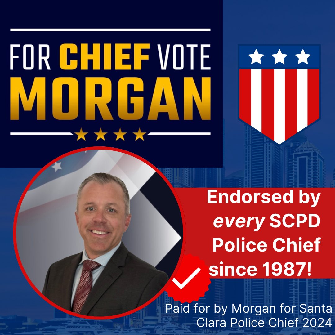 I am honored to have the endorsement of every Santa Clara Police Chief since 1987. 

The “Santa Clara Way” of policing has been built over decades. I will look to continue that standard of excellence with your support.