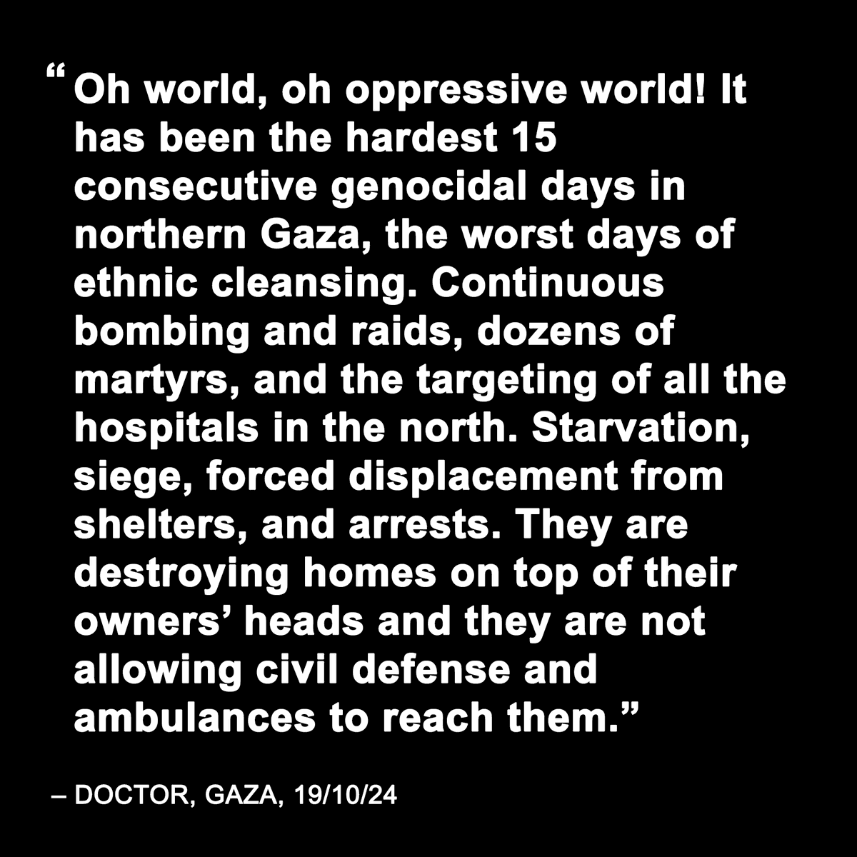 GazaMedicVoices's tweet photo. Israel cuts communications to Northern Gaza after killing over 400 Palestinians, besieging the 3 remaining hospitals, and preventing aid from entering for 15 days. https://t.co/JzY20mzN5j