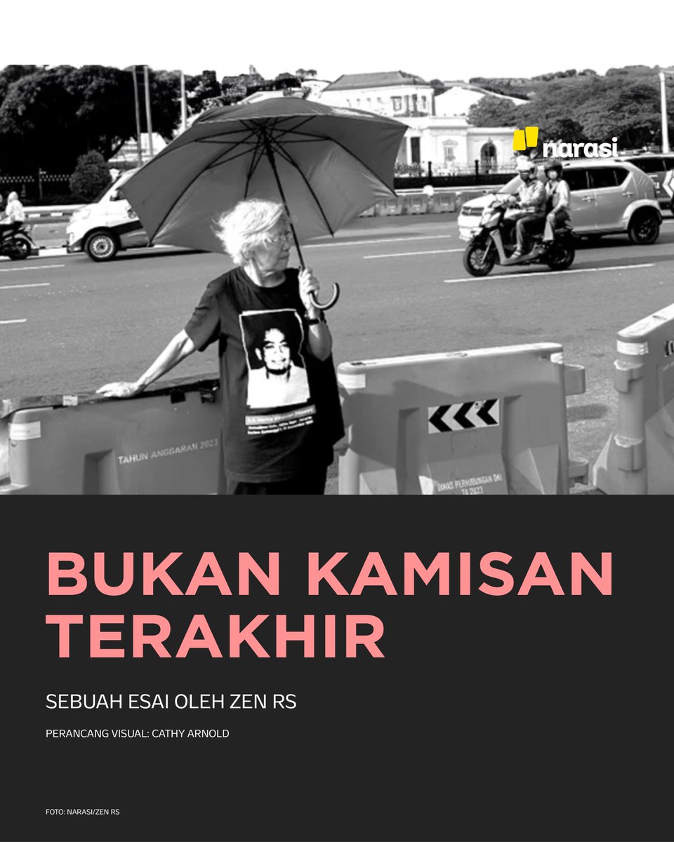 Narasi Newsroom (@narasinewsroom) on Twitter photo “Bukan Kamisan terakhir, kan, Bu?”
“Bukan, Dik,” jawab <a href="/sumarsih11/">sumarsih11</a> dalam nada rendah yang nyaris tak terdengar karena ditilap bising lalu lalang kendaraan.
Dalam setiap Kamis sore, untuk ke-836 kalinya, Sumarsih masih berusaha menanti dan menjemput. Lewat Kamisan, Sumarsih “Bukan Kamisan terakhir, kan, Bu?”
“Bukan, Dik,” jawab <a href="/sumarsih11/">sumarsih11</a> dalam nada rendah yang nyaris tak terdengar karena ditilap bising lalu lalang kendaraan.
Dalam setiap Kamis sore, untuk ke-836 kalinya, Sumarsih masih berusaha menanti dan menjemput. Lewat Kamisan, Sumarsih