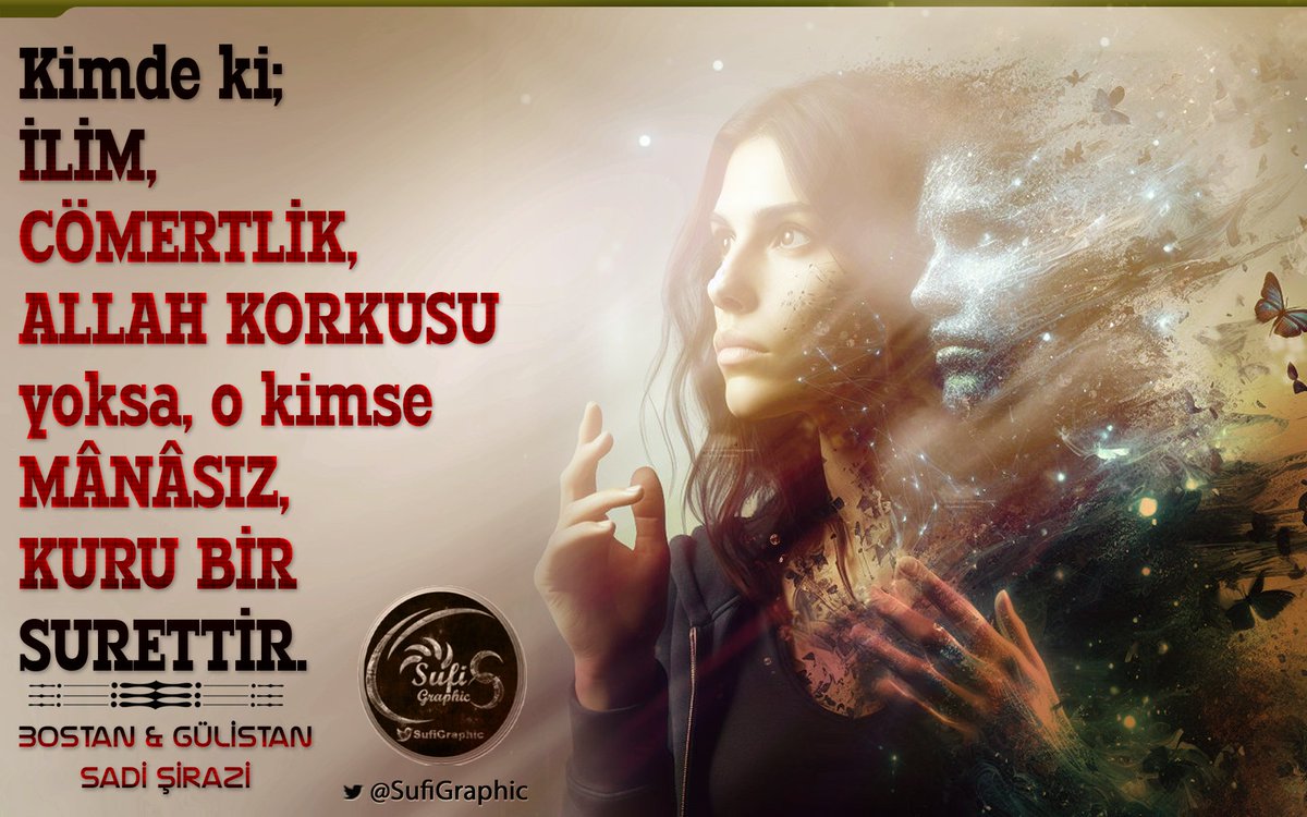 SufiGraphic's tweet photo. #İlim #Cehalet #Cömertlik #Sehavet #Cimrilik #AllahKorkusu #Havfullah #Muhabbetullah #Marifetullah #Suret #Siret #Camid #Cansız #Sufizm #Sufi #Tasavvuf #SadiŞirazi #BostanveGülistan #ÖzlüSözler #ResimliSözler https://t.co/q6vAHl1cED