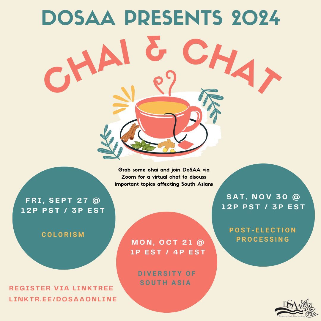 Grab some chai and join DoSAA’s virtual spaces to discuss important topics affecting South Asians while networking with DoSAA's executive board and fellow members of the community. 

Save the date: October 21 ☕️ 

Register via the link in our bio to receive zoom link!