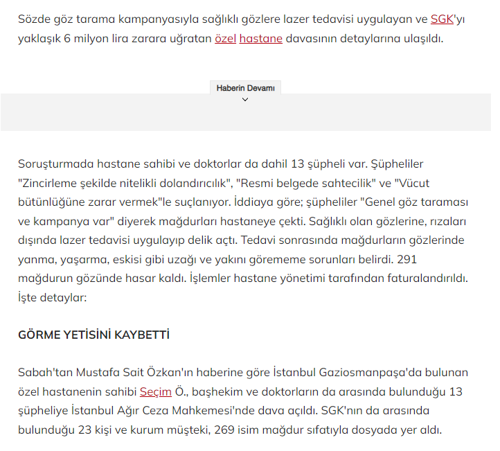 Yenidoğan Çetesi soruşturmasında adı geçen Özel Şafak Hastanesi hakkında 2021 yılında 291 kişiye gereksiz yere lazer tedavisi yaparak SGK'yı 6 milyon TL dolandırmaktan ceza davası açıldığı ortaya çıktı.

Hastaların bir kısmı, sağlıklı olan gözlerinin bozulduğunu belirterek