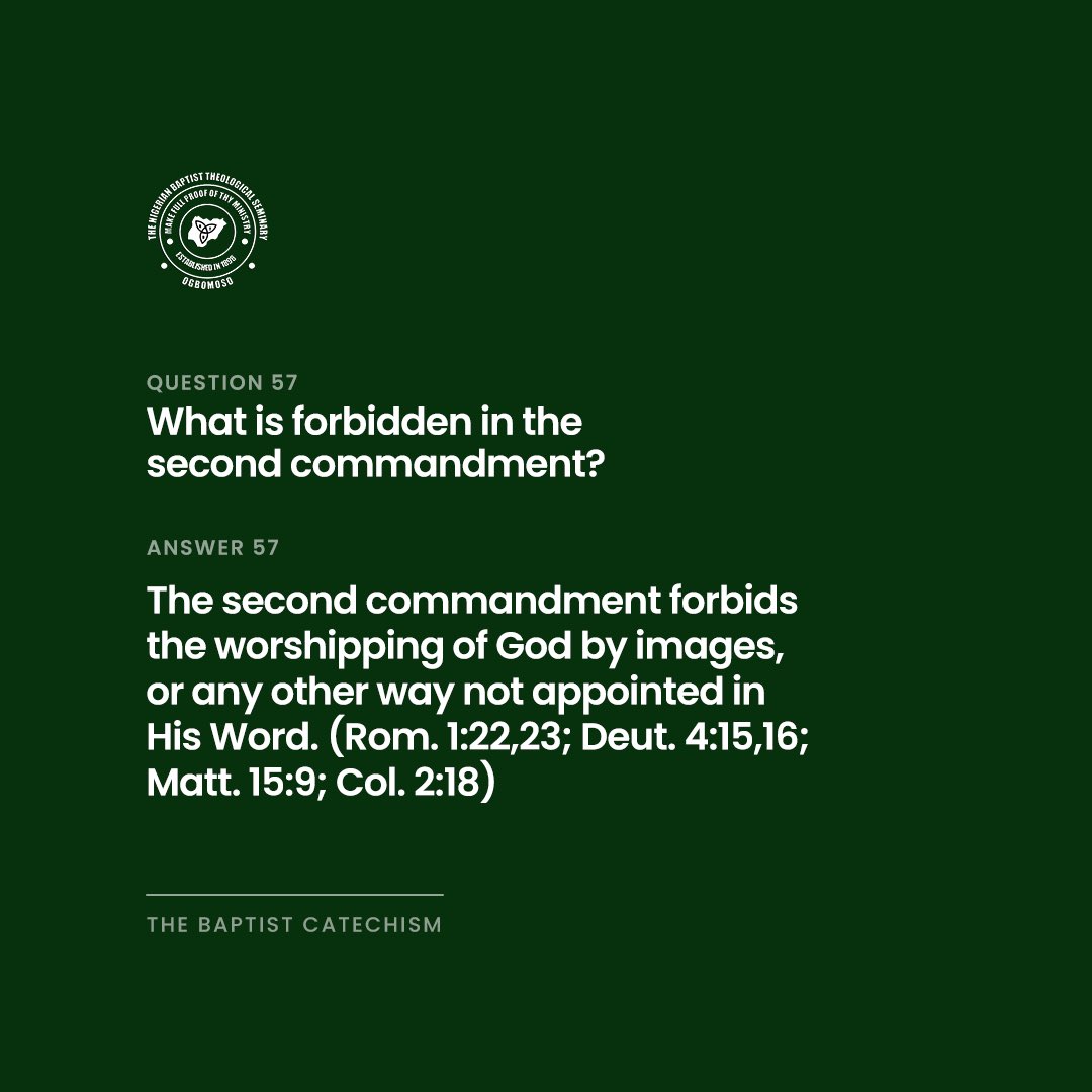 TheNBTSOgbomoso's tweet photo. What is forbidden in the second commandment?

- The second commandment forbids the worshipping of God by images, or any other way not appointed in His Word. 

Happy Lord’s Day ✝️

#nbts #baptistcommunity #catechism #theologicalseminary https://t.co/mMTQvKz2yg