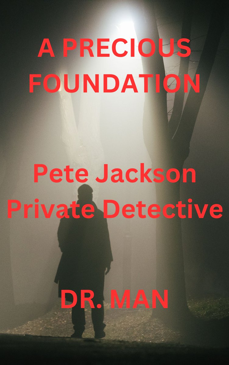 Coming soon from Dr. Man Productions;
A PRECIOUS FOUNDATION; Pete Jackson Private detective.
This case also co-stars my dear family of Podbean Nation... A must read coming soon!