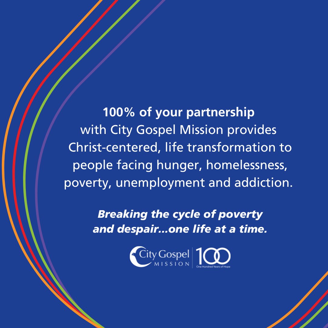 City Gospel Mission is 100% committed to breaking the cycle of poverty and despair...one life at a time.❤️💚💜🧡