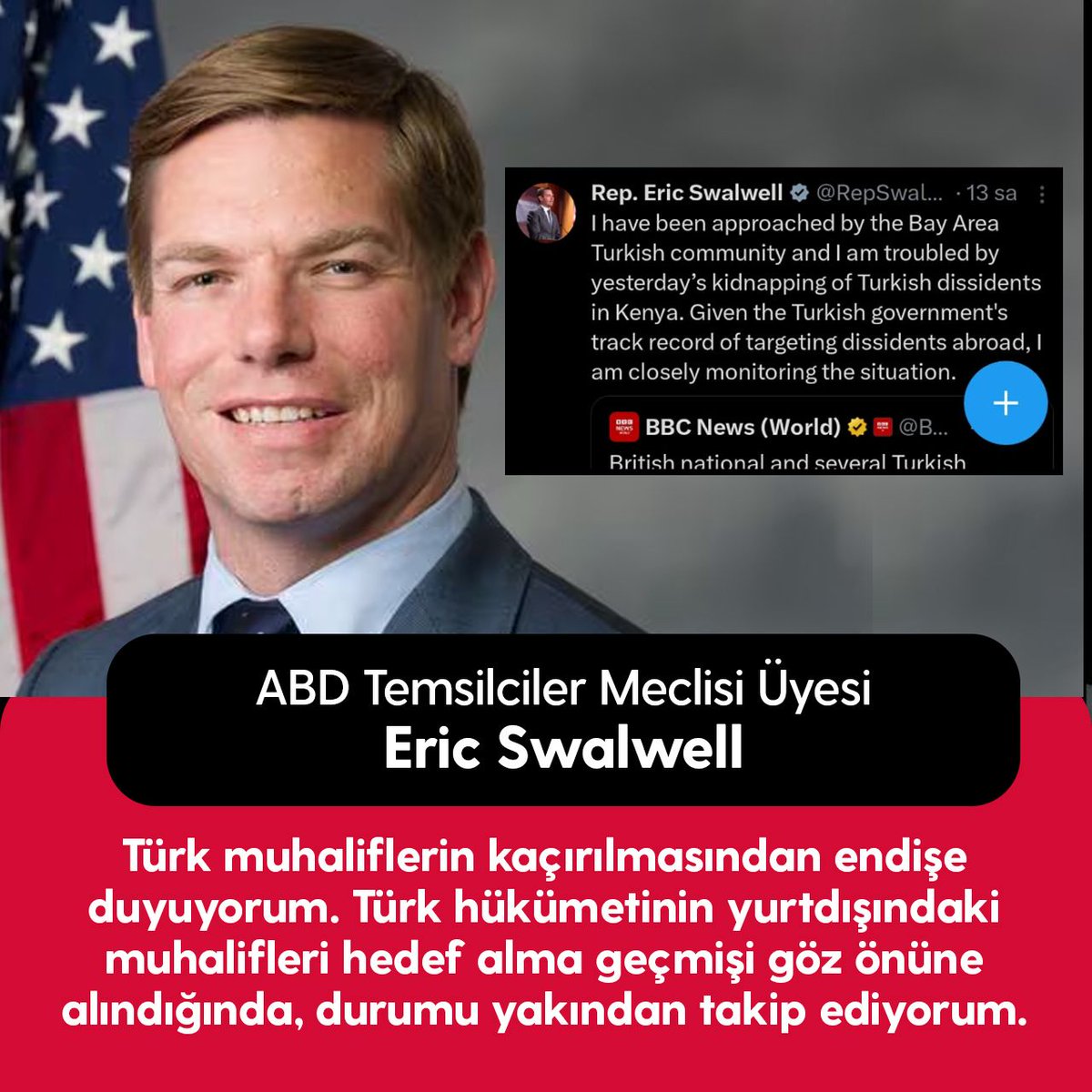 ABD temsilci üyesi Eric Swalwell :Türk muhaliflerin kaçırılmasına endişe duyurum.

<a href="/WilliamsRuto/">William Samoei Ruto, PhD</a> 
<a href="/MamaRachelRuto/">Mama Rachel Ruto, EGH</a>
<a href="/RailaOdinga/">Raila Odinga</a>
<a href="/4thPresidentKE/">Office of the 4th President of Kenya.</a>
<a href="/StateHouseKenya/">State House Kenya</a>
@AishaJumwa
<a href="/skmusyoka/">Kalonzo Musyoka</a>
<a href="/MoiGideon/">Gideon K. Moi</a>
<a href="/NdindiNyoro/">Ndindi Nyoro</a>
@KithureKindiki_
<a href="/MikeSonko/">Mike Sonko</a>
🇹🇷KaçırılanTürkler Bulunsun
🇬🇧#EmergencyKenya