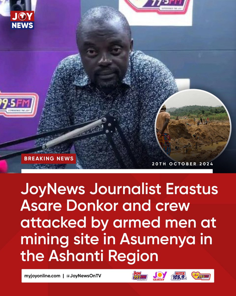BREAKING!

JoyNews Journalist Erastus Asare Donkor and crew attacked by armed men at mining site in Asumenya in the Ashanti Region.

#StopGalamseyNow || #JoyNews