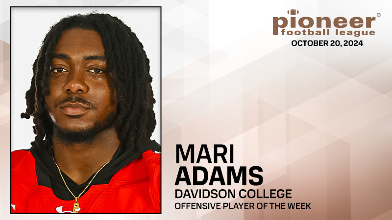 Pioneer Football League Offensive Player of the Week! 

<a href="/DavidsonFB/">Davidson Football</a> running back Mari Adams ran for three touchdowns as part of the Wildcats' 10-touchdown day, while also posting his fifth 100-yard rushing outing of the season (135 yards) in a win against Stetson.