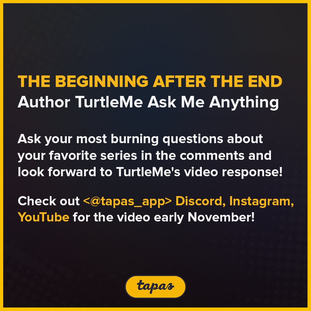 tapas_app's tweet photo. 📢 Submit Your Questions for @turtleme93! 🐢✍️

Have burning questions for the brilliant mind behind The Beginning After the End? Now’s your chance to ask TurtleMe directly!

Drop your questions in the comments below! 👇
📅 Submission Dates: October 20 - October 25
🎥 Video Interview Release: Early November – don’t miss it!
Get creative and ask away! 🔥

@tbateofficial #AuthorQandA #TBATE