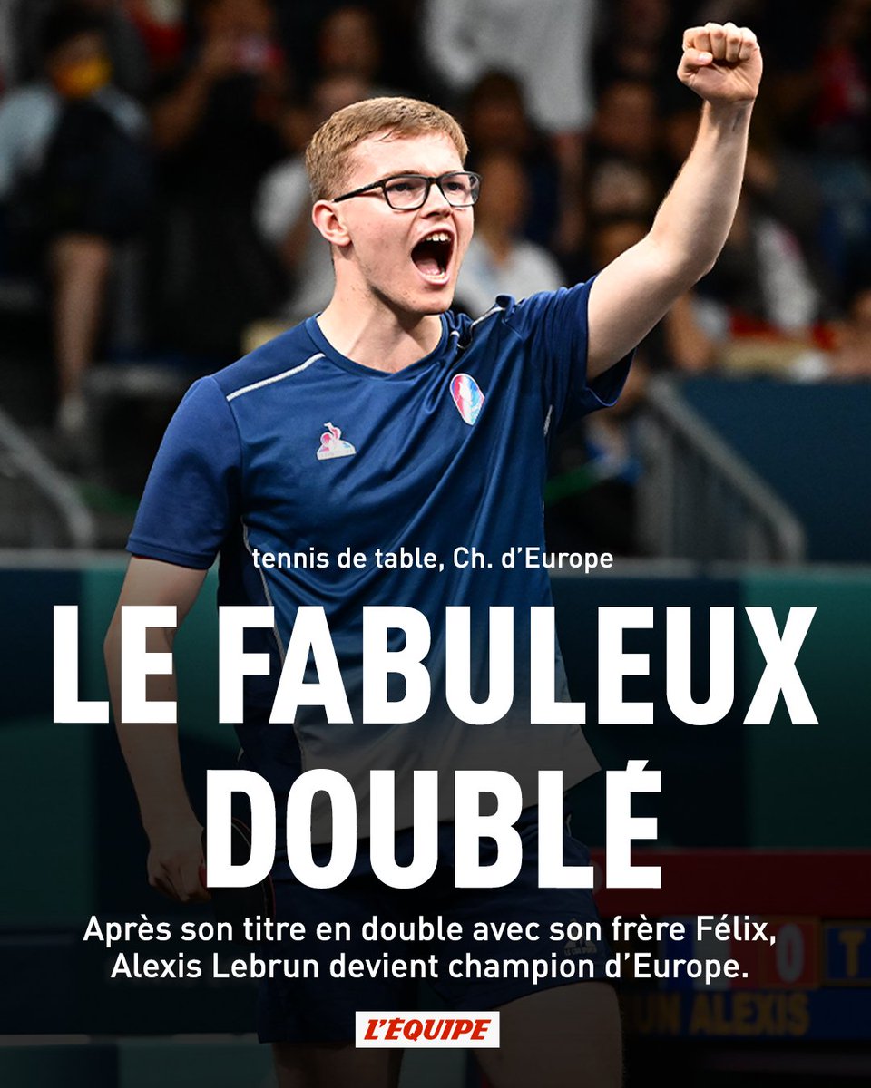 lequipe's tweet image. Après son titre en double avec son frère Félix, Alexis Lebrun devient champion d’Europe de tennis de table et s'offre un magnifique doublé lequipe.fr/tv/videos/live…
#lequipeTTABLE