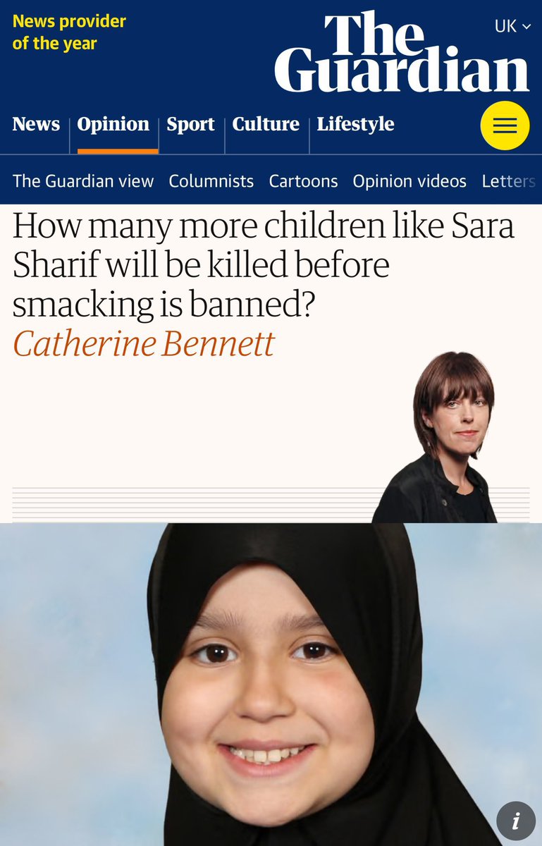 My parents would smack, very rarely, if we were very naughty. Somehow, this didn’t lead to them fracturing our spines, burning us with an iron, scalding us with hot water, biting us, killing us or fleeing to Pakistan. Don’t use Sara’s tragic story in this way.
