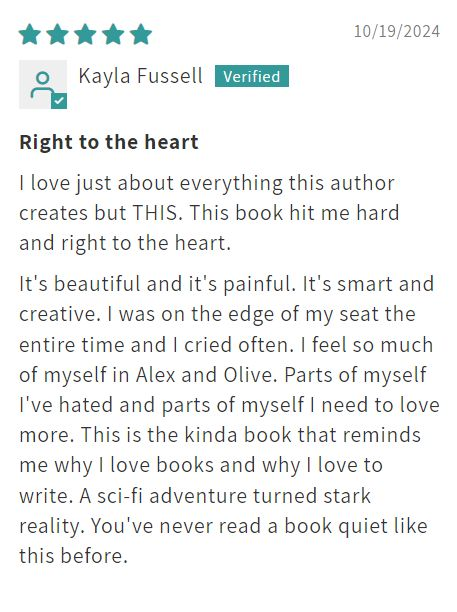 "This is the kinda book that reminds me why I love books and why I love to write." 

Thank you so much for your beautiful review <a href="/Kayla7K/">Kayla (The Mango) Fussell</a> it means the world to me!