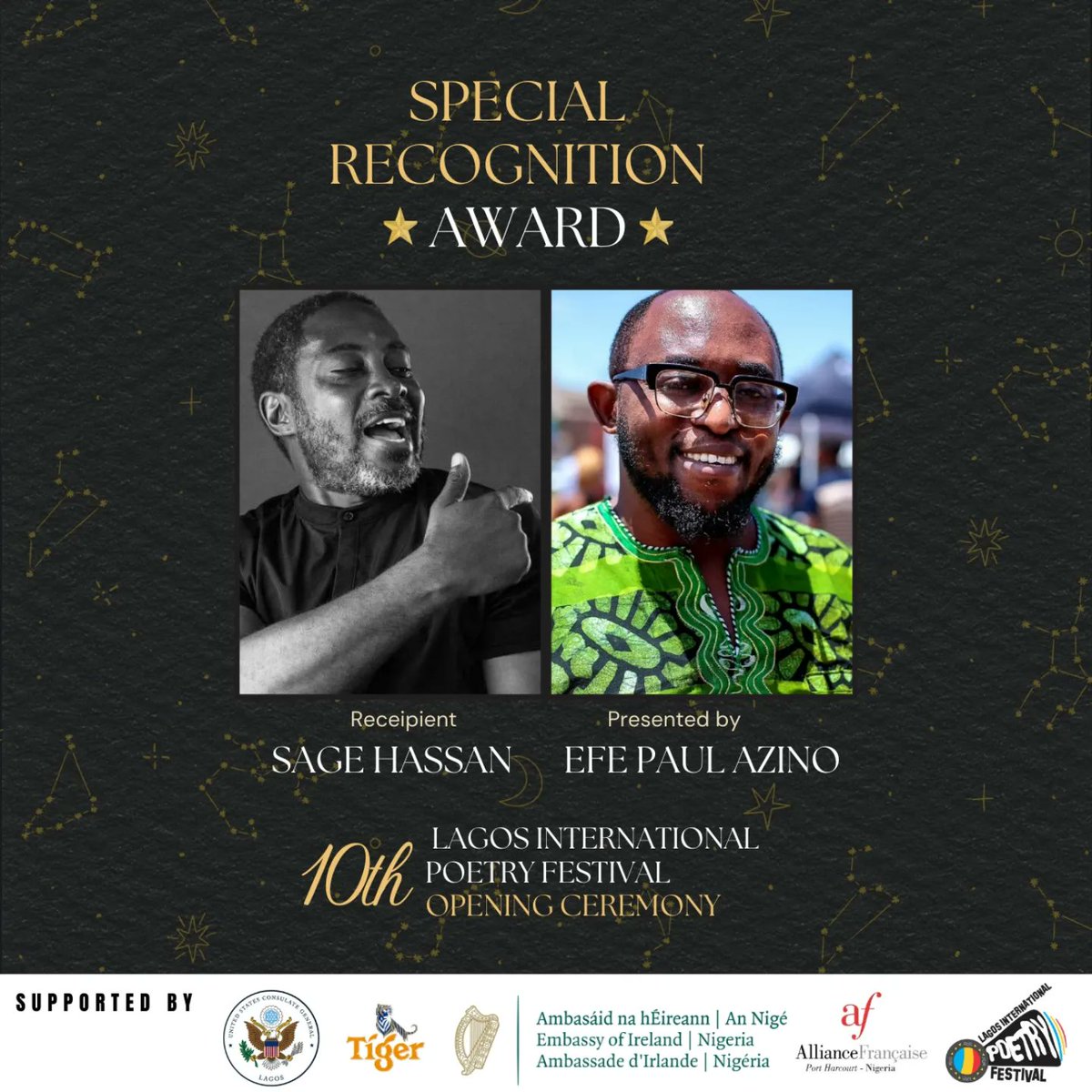 OPENING CEREMONY AND AWARDS. 

Our Lifetime Achievement and Special Recognition Awards will be presented at the Opening Ceremony of the 10th Lagos International Poetry Festival. 

The Lifetime Achievement Award will be received by Niyi Osundare and presented by Tade Ipadeola.
