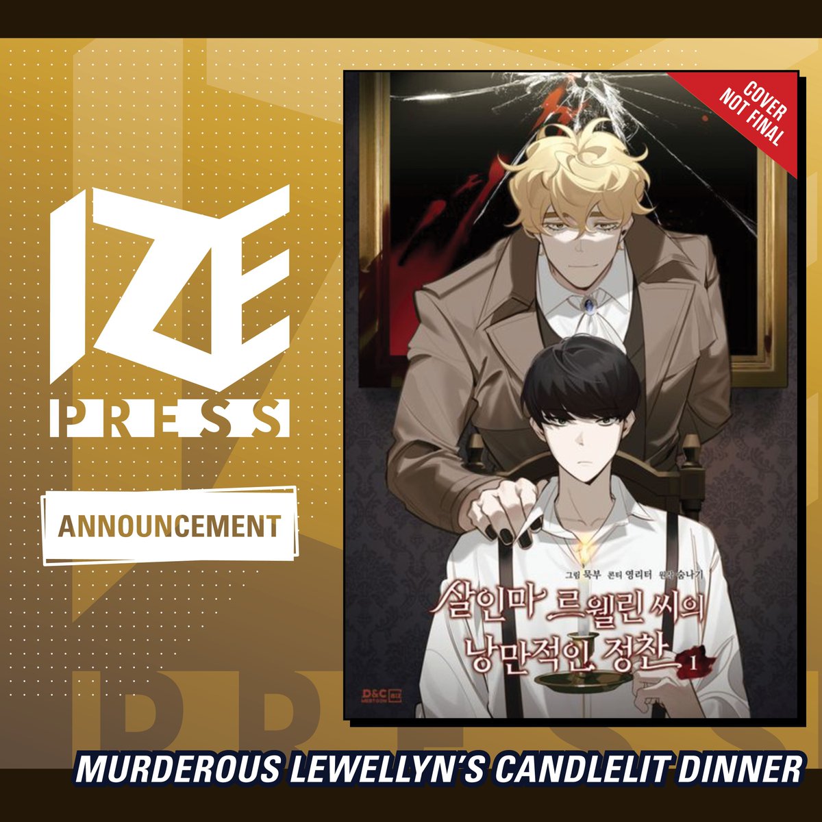 NEW MANHWA ANNOUNCEMENT: Murderous Lewellyn’s Candlelit Dinner

Shavonne tries not to concern himself with his new neighbor, Lewellyn, but when he makes a gruesome discovery at Lewellyn’s place, both his neighbor’s eccentricities and the recent murders become harder to ignore...