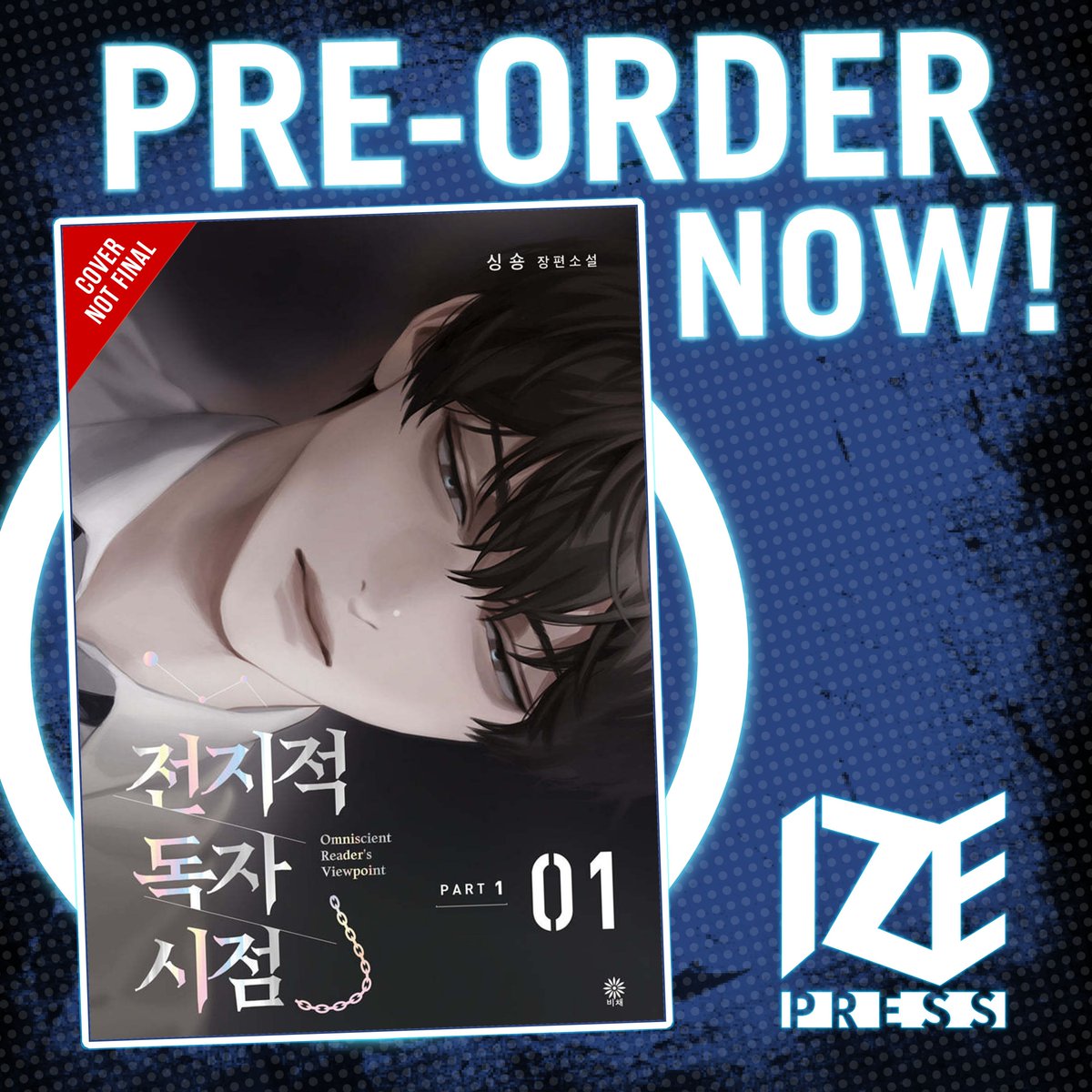izepress's tweet image. Pre-orders are LIVE for Omniscient Reader’s Viewpoint (novel)!

The global hit fantasy novel finally coming to print in English! With the apocalypse straight out of his favorite novel unfolding, Dokja's the only one who can see this story to the finale.

🔜buff.ly/4h9wOT3