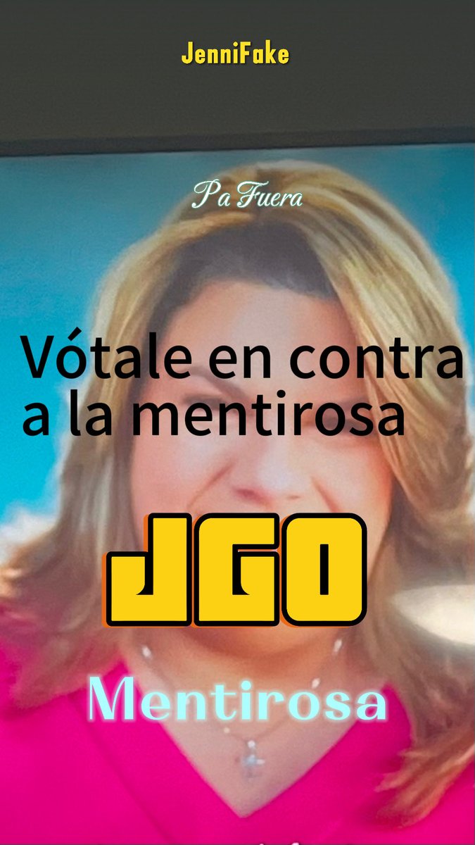 torresgamma's tweet photo. La Mentirosa VÓTALE EN CONTRA A JENNIFAKE https://t.co/zkqIj8oVdL