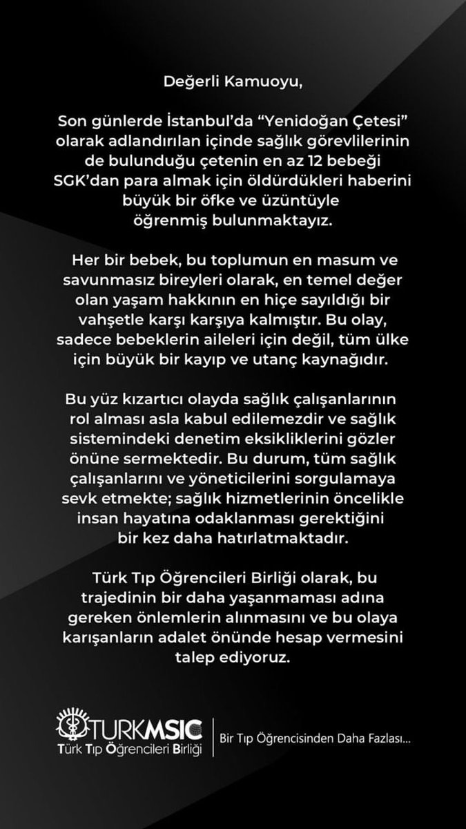 TurkMSIC (@turkmsic) on Twitter photo Değerli Kamuoyu,
Son günlerde İstanbul’da “Yenidoğan Çetesi” ile ilgili haberleri büyük bir öfke ve üzüntüyle takip etmekteyiz. Türk Tıp Öğrencileri Birliği olarak bu trajedinin bir daha yaşanmaması adına gereken önlemlerin alınmasını talep ediyoruz.
<a href="/saglikbakanligi/">T.C. Sağlık Bakanlığı</a> Değerli Kamuoyu,
Son günlerde İstanbul’da “Yenidoğan Çetesi” ile ilgili haberleri büyük bir öfke ve üzüntüyle takip etmekteyiz. Türk Tıp Öğrencileri Birliği olarak bu trajedinin bir daha yaşanmaması adına gereken önlemlerin alınmasını talep ediyoruz.
<a href="/saglikbakanligi/">T.C. Sağlık Bakanlığı</a>