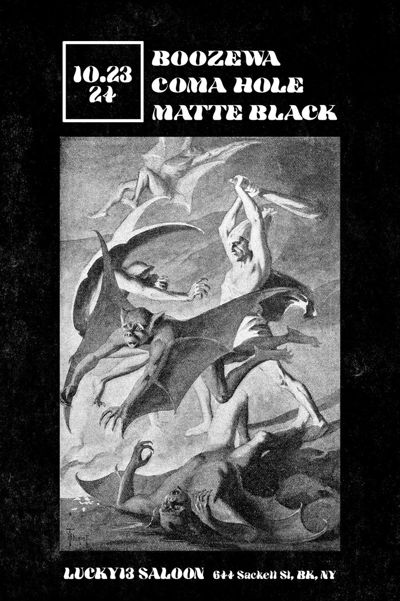 WEDNESDAY, OCTOBER 24th at Lucky13 in Brooklyn, NY w/ Boozewa <a href="/Coma_Hole/">Coma Hole</a>