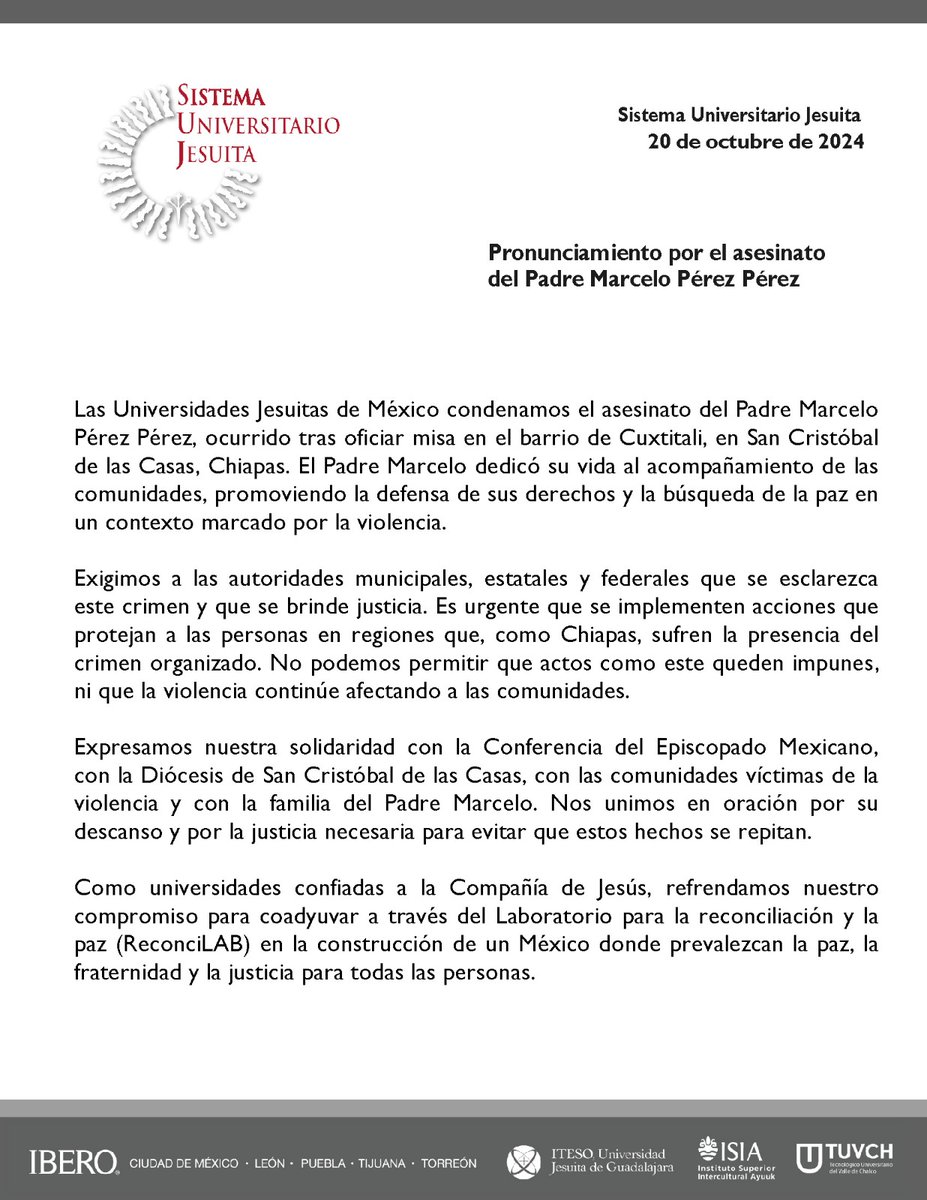 #PronunciamientoSUJ

Condenamos el asesinato del Padre Marcelo Pérez Pérez, ocurrido tras oficiar misa en el barrio de Cuxtitali, en San Cristóbal de las Casas, Chiapas.

Nos unimos en oración por su descanso y por la justicia necesaria para evitar que estos hechos se repitan.