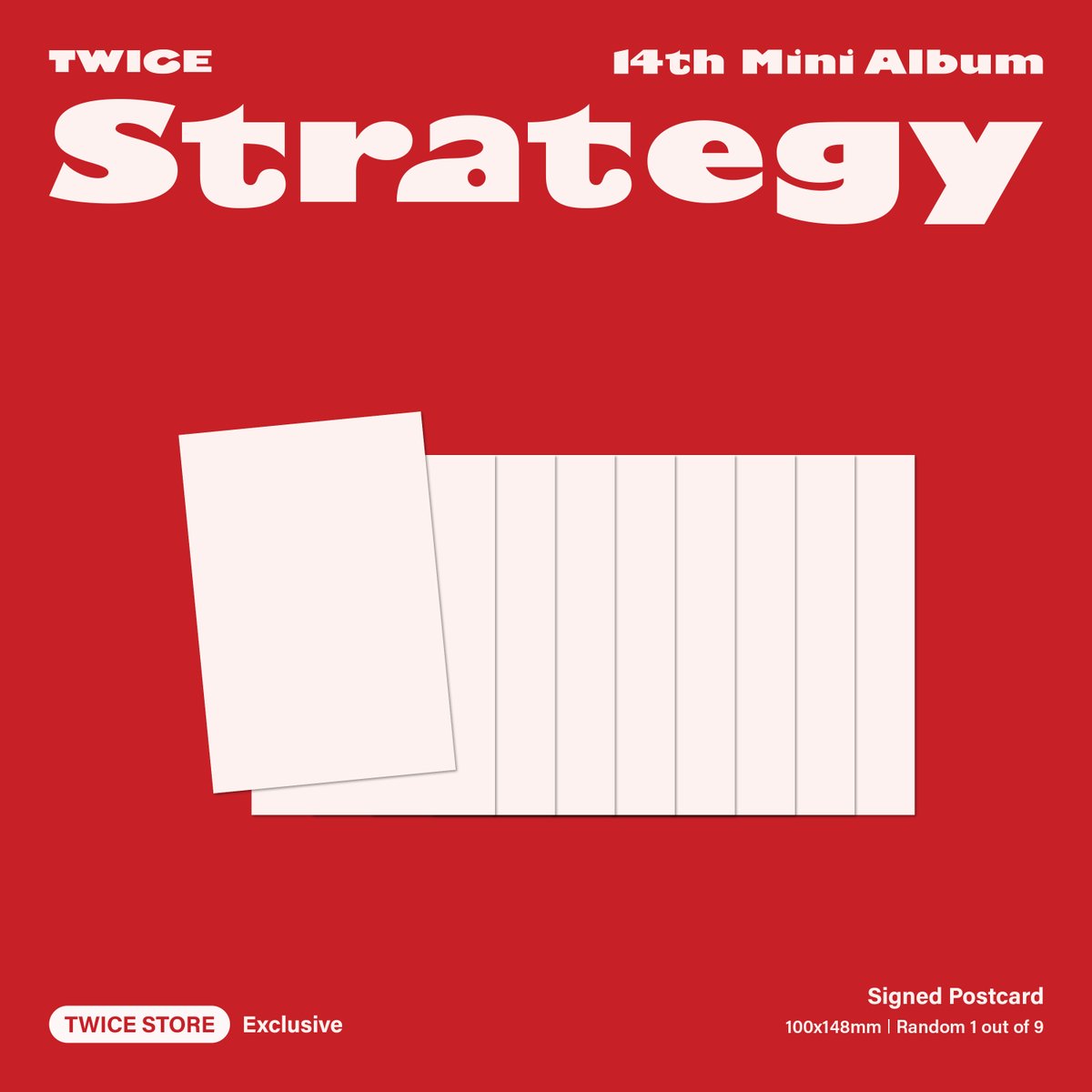TWICE 14TH MINI ALBUM
"STRATEGY"

🔔TWICE STORE Physical Pre-Order

Step 1 ver. (w/Additional Signed Postcard) 🔗 twiceshop.com/products/strat…
Step 2 ver. (w/Additional Signed Postcard) 🔗 twiceshop.com/products/strat…
Step 3 ver. (w/Additional Signed Postcard) 🔗 twiceshop.com/products/strat…