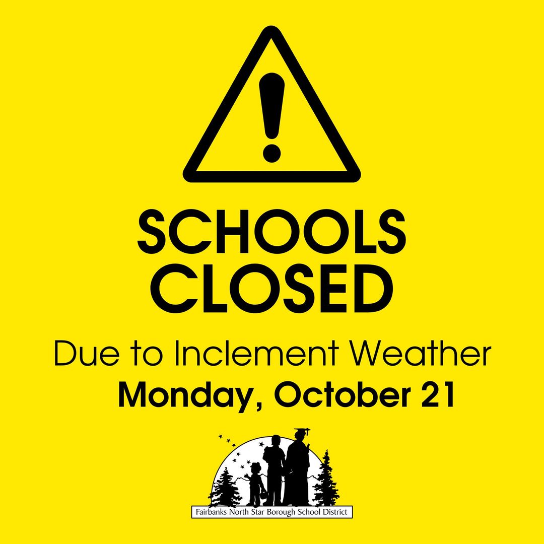 SCHOOL IS CANCELLED! Due to inclement weather, all schools and extracurricular activities in the Fairbanks North Star Borough School District are CANCELLED on Monday, October 21. Stay safe Fairbanks! #akleg