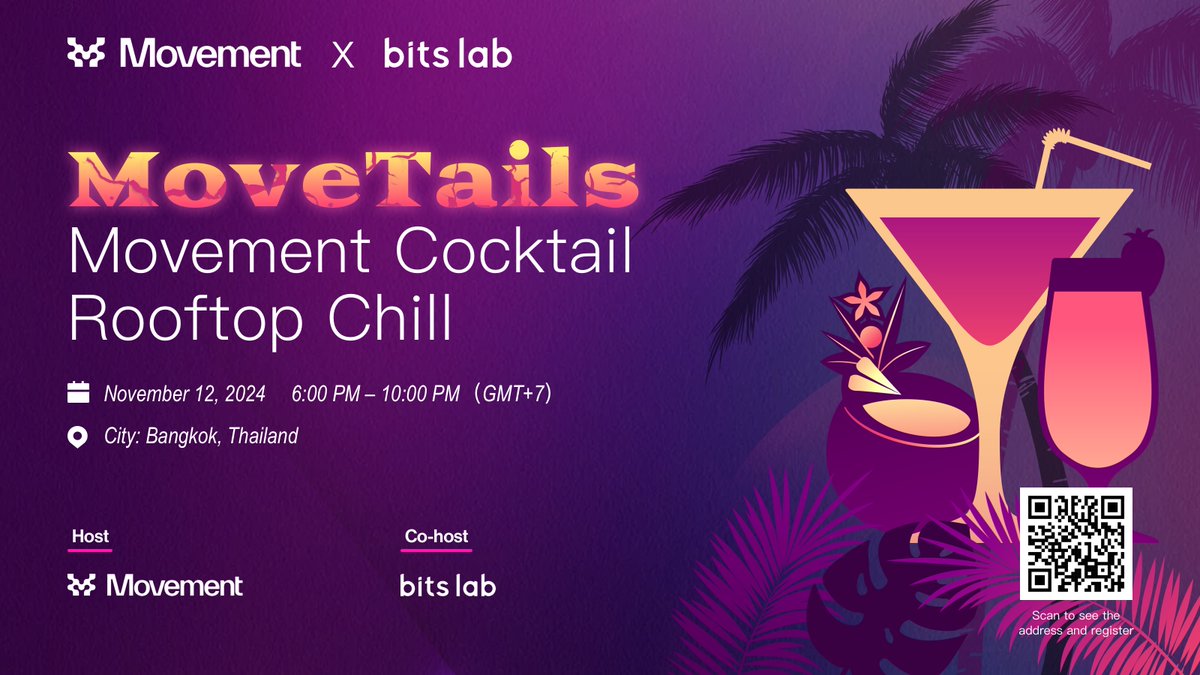 0xbitslab's tweet photo. 🎉 Exciting news! 🎊 BitsLab is teaming up with 
@movementlabsxyz for an unforgettable afterparty in Bangkok!
🌇 Join us for MoveTails – a rooftop cocktail chill event filled with good vibes, drinks, and networking opportunities! 🍹

#MoveTails #Afterparty #BangkokEvent #Movement https://t.co/dR8ltYWMpy