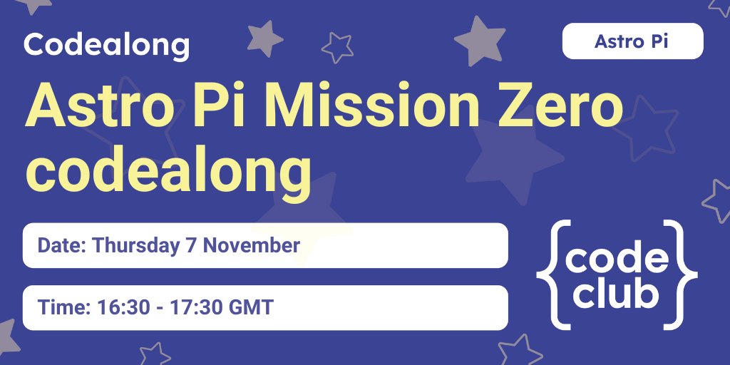 CodeClub's tweet image. 🚀 Astro Pi Mission Zero is live
Want to run Mission Zero in your Code Club but not sure where to start? Join us for a special codealong on 7th November and get your creators mission ready 🧑🚀
Sign up here: form.raspberrypi.org/4873850