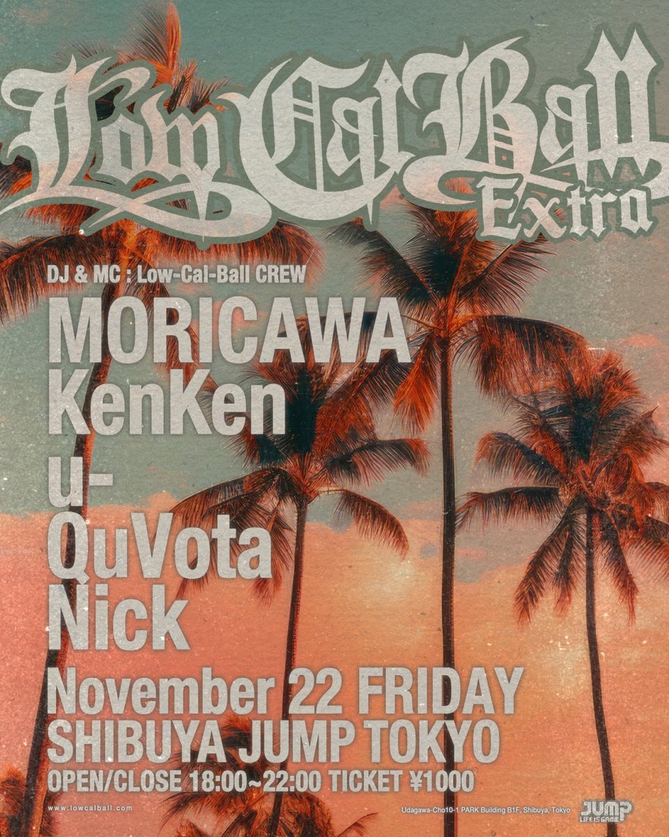 【⚠️⚠️情報解禁⚠️⚠️】

久しぶりに"Low-Cal-Ball"開催です‼️
是非、お待ちしてます🍺

"Low-Cal-Ball Extra"

2024/11/22(金)
@渋谷 JUMP
OPEN/CLOSE 18:00~22:00
TICKET ￥1,000

< DJ&amp;MC >
Low-Cal-Ball CREW
(MORICAWA.KenKen.u-.QuVota &amp; Nick)

< INFO >
-shibuya JUMP-
shibuyajump.com
