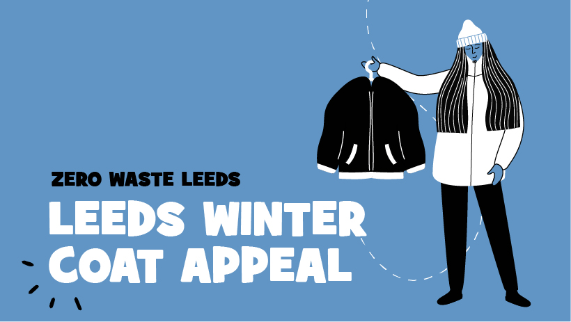 The #LeedsWinterCoatAppeal is back.  Last year’s appeal was a huge success, over 7,600 winter items were given away for free, saving families £144, 000. Have you got a winter item you could donate? Visit zerowasteleeds.org.uk for more info.