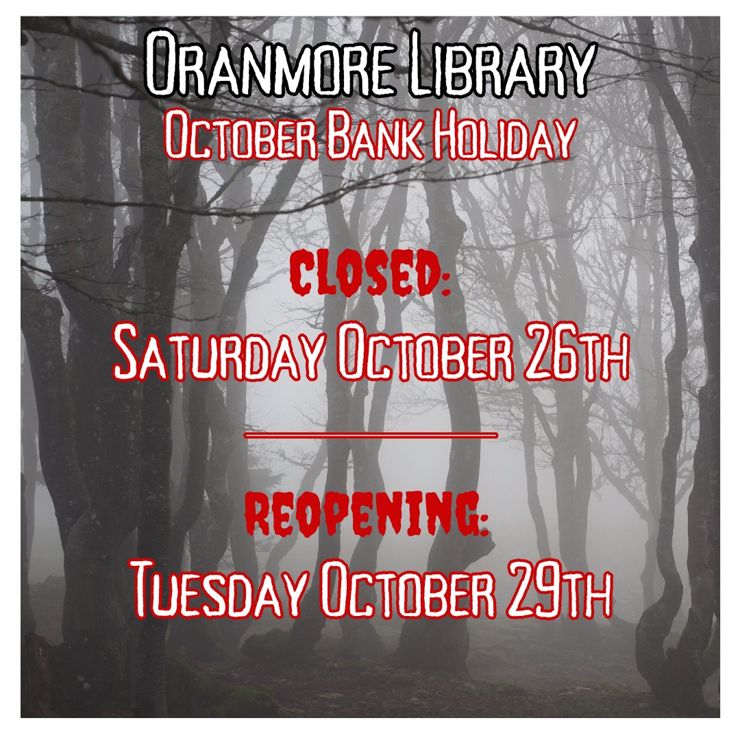 OranmoreLibrary's tweet photo. REMINDER:

We will be closed tomorrow on Saturday October 26th for the October Bank Holiday weekend and we will reopen on Tuesday October 29th at 10:30am.

#BankHoliday #LoveLibraries https://t.co/LYTRyMVsch