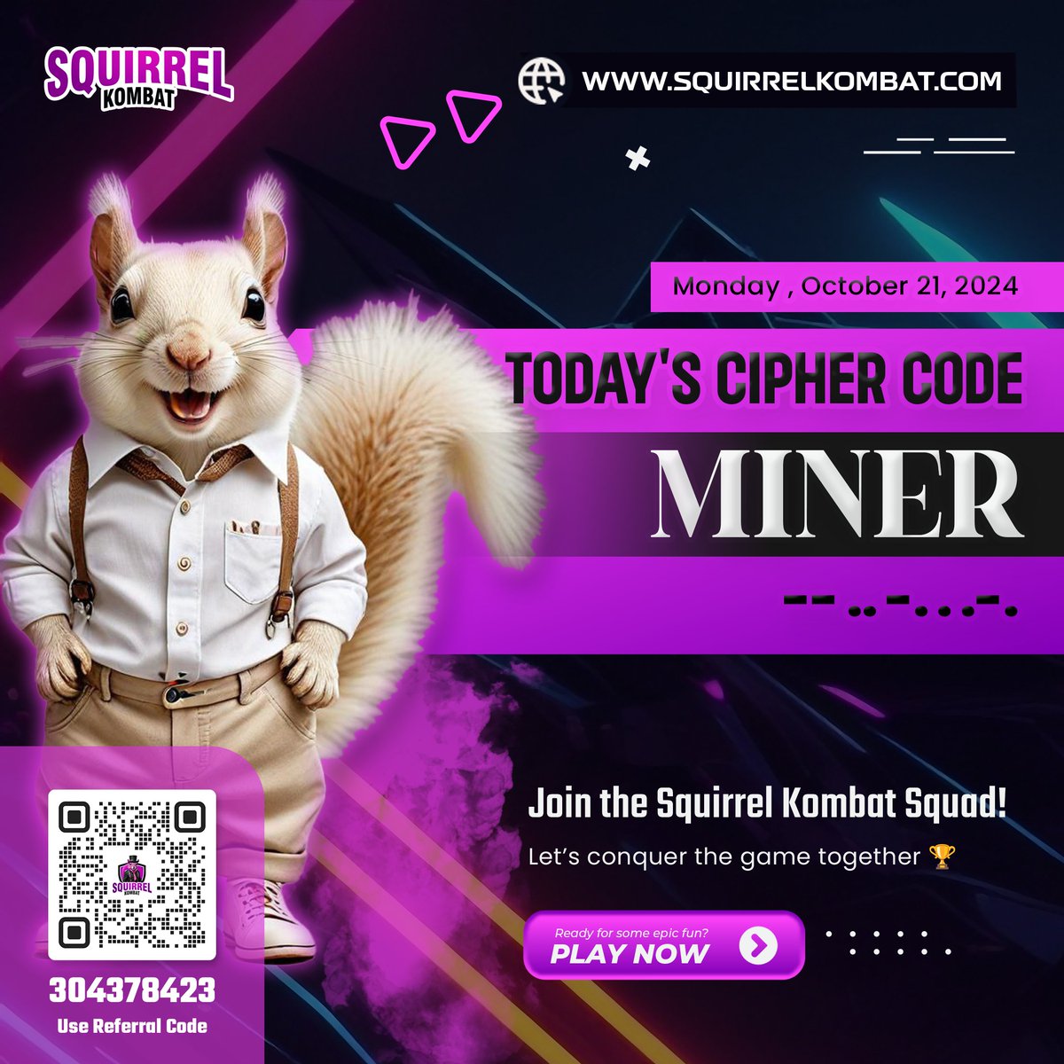 CipherCombo's tweet photo. Today's Squirrel Kombat 🐿️ Cipher Code 🔥 - Monday, October 21, 2024

🖊️ Cypher Code is 🔑 MINER 🔑
🥷 Morse Code ✅ -- .. -. . .-. ✅

#SquirrelKombat #CryptoGaming #TelegramTapGame
#TONRewards #Cipher #MorseCode #CipherCombo https://t.co/7aExVKK16l