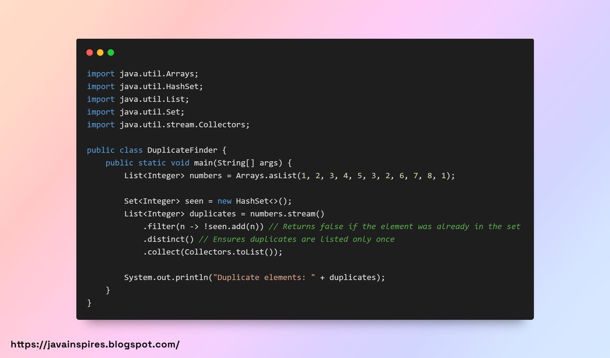 javainspires's tweet image. Java program to find duplicate elements in a Stream using a Set and filter. #Java #JavaInspires