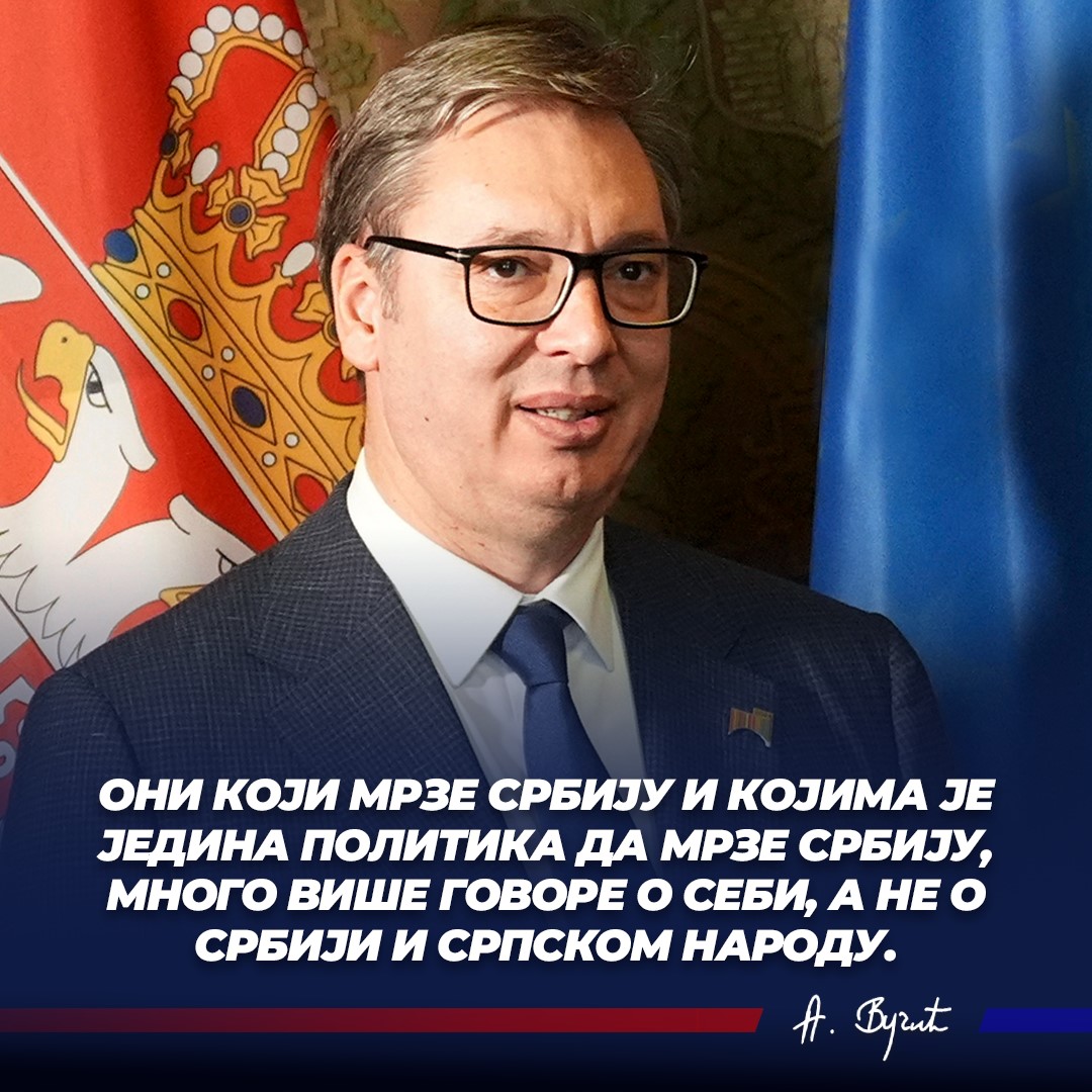 Они који мрзе Србију и којима је једина политика да мрзе Србију, много више говоре о себи, а не о Србији и српском народу. 🇷🇸🇷🇸🇷🇸 <a href="/avucic/">Александар Вучић</a> #SNS #Srbija