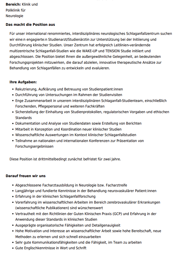 Wir suchen Verstärkung! 🧠 

Du möchtest in der neurologischen Forschung etwas bewegen? Unser Schlaganfallzentrum sucht engagierte Studienärzt:innen!

Sei Teil eines Teams, das an spannenden Studien zur Schlaganfallbehandlung arbeitet und neue therapeutische Ansätze entwickelt