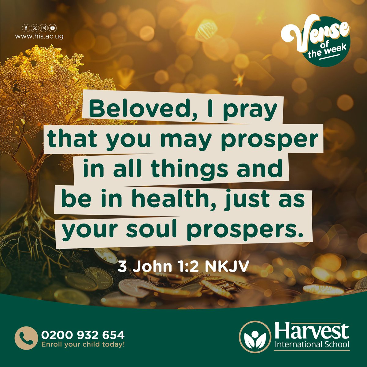 his_ug_'s tweet photo. 🌟 May you thrive in every area of life—body, mind, and soul. 🙏✨
#VerseOfTheWeek
#ProsperInAllThings #HarvestInternationalSchool
#HarnessingGreatness
#RaisingLeaders https://t.co/JY8hfPtqKp
