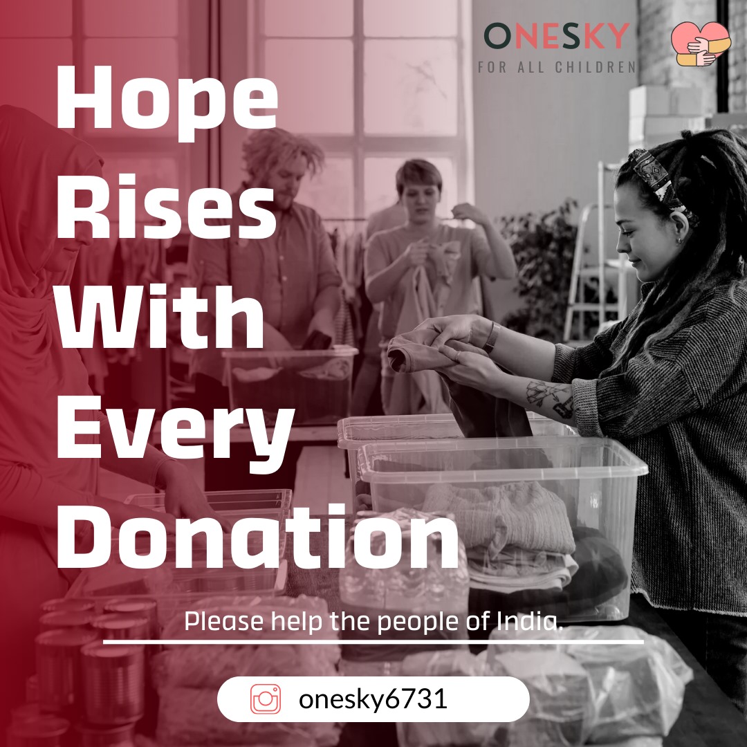 OneSky_forall's tweet photo. "Your generosity can change lives. Together, we can help those in need in India and give them hope for a better tomorrow. 💫 #DonationDrive #HelpIndia #OneSky6731 #HopeRises" https://t.co/16OBP2k0Pd