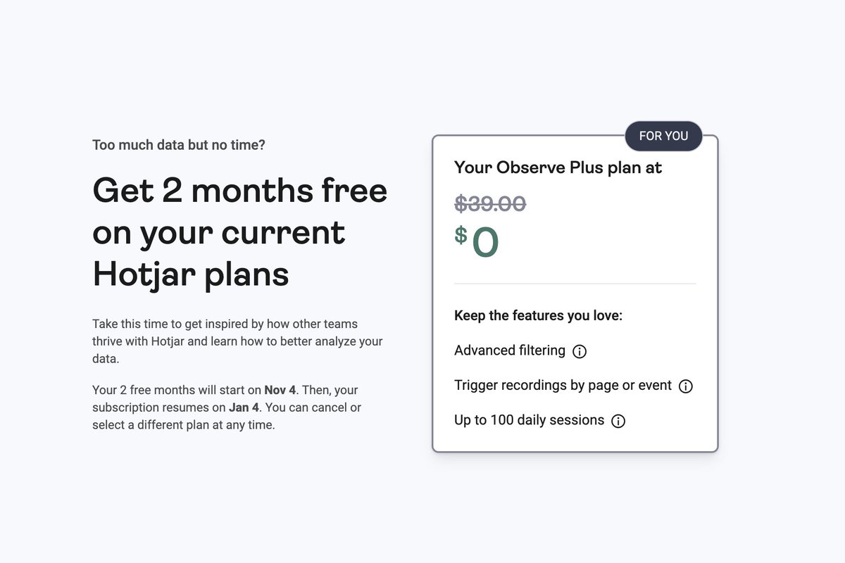Wow! Awesome retention offer at <a href="/hotjar/">Hotjar | by Contentsquare</a> when you indicate you don't have time to analyze the data. Thanks guys, and we'll experiment with something similar at <a href="/WLTrain/">WorkoutLabs Train – The Easiest Coaching Platform</a>