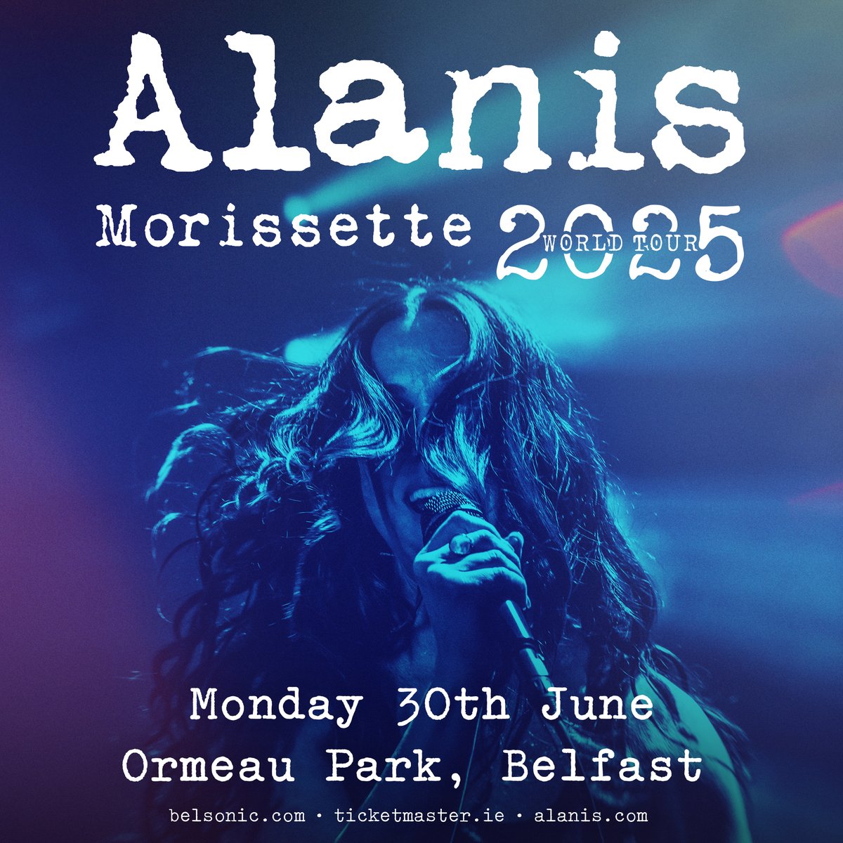 JUST ANNOUNCED -- ALANIS MORISSETTE!

<a href="/Alanis/">Alanis Morissette</a> 
30 June 2025
<a href="/belsonicbelfast/">Belsonic</a>

SIGN UP for pre-sale → bit.ly/Alanis2025

🔃RT for a chance to win tickets 🔃

Pre-Sale: Thu 9am
General-Sale: Fri 9am