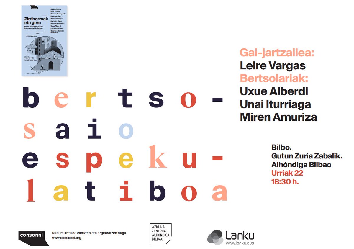 consonnik eta Lankuk atondutako Bertso-saio espekulatiboa proiektuari hasierea emongo jako: bizkaie.biz/1729496602538

<a href="/_consonni_/">consonni</a> 
<a href="/lanku_bertsoak/">lanku</a>
<a href="/AzkunaZentroa/">Azkuna Zentroa - Alhóndiga Bilbao</a>