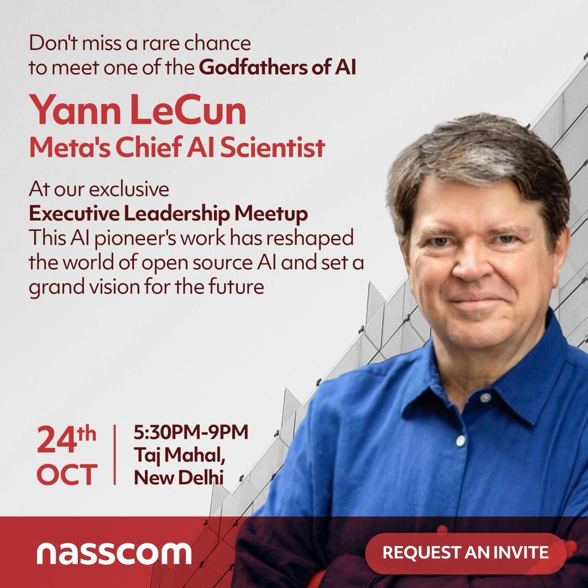 An unmissable opportunity for tech enthusiasts in India! A rare chance to meet and hear one of the world’s leading voices in AI, Yann LeCun, the Chief AI Scientist at Meta, at an exclusive Executive Leadership Meetup on October 24, 2024, at Hotel Taj Mahal, New Delhi. 

Limited