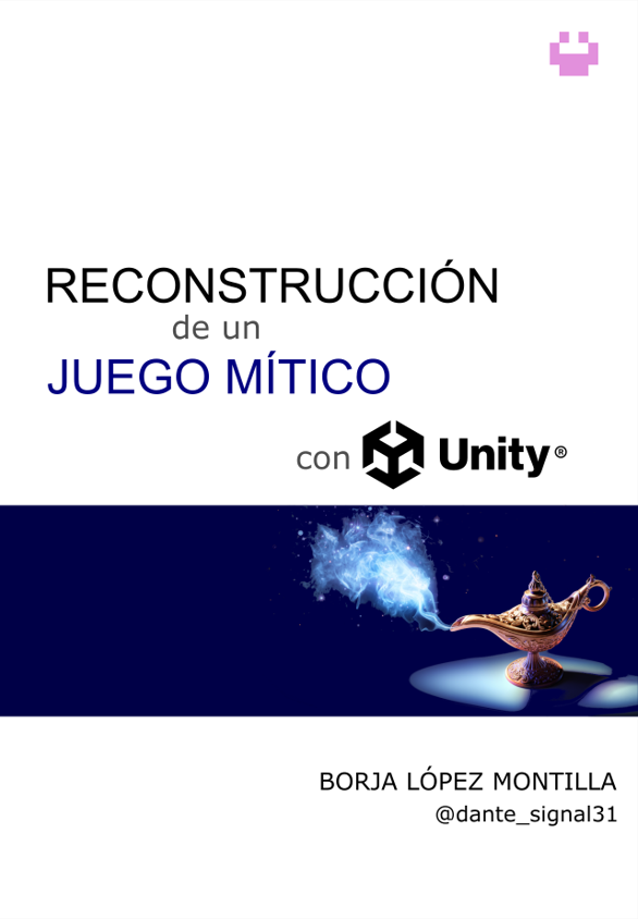 Portada del libro Reconstrucción de un juego mítico con Unity
