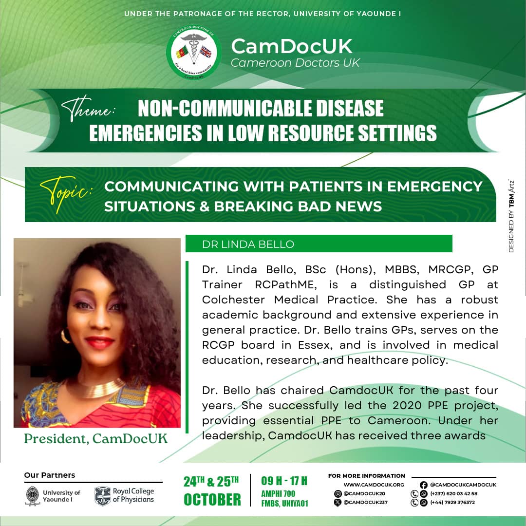 How do you communicate in emergency situations?
How well do you break bad news to the patient?

Introducing Dr. Linda Bello, CamDocUK president, who will share her expertise on this important topic.

You don’t want to miss this session!
#CamDocUK #ExpertInsights #SeeYouInYaoundé