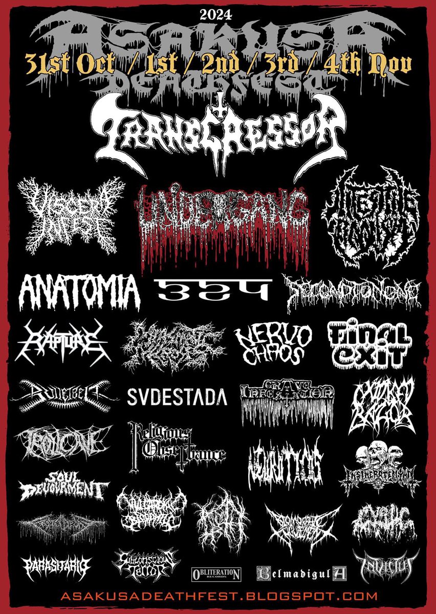 Asakusa Deathfest 2024
Door ticket available in all days. 

Price 7300 YEN (Only Cash) + 2 drink charge.
Sell start 30min before doors open at venue's entrance

全日程、当日券あります。販売は開場30分前に会場受付にて。

more info
asakusadeathfest.blogspot.com