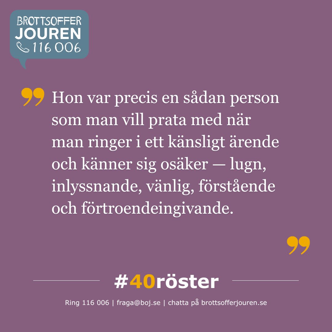BOJ:s stödjare är medmänniskor som lyssnar, informerar och stöttar brottsoffer, vittnen och anhöriga. Det minskar oron, skapa en tryggare miljö, och ger en säkrare bevisvärdering och större rättssäkerhet. Hör vittnesmål från stödsökande i kampanjen #40röster.